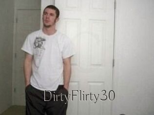 DirtyFlirty30