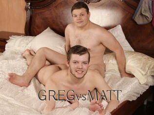 GREGvsMATT