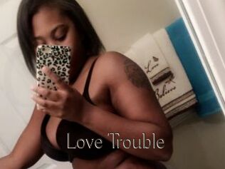 Love_Trouble