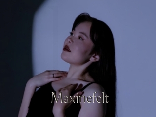 Maxinefelt