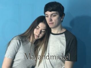 Mayandmickel