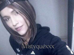 Mistyquexxx