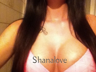 Shanalove