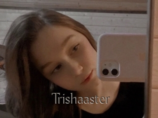 Trishaaster